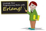 Leverage Your Programming Skills with Erlang!