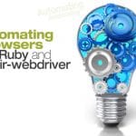 Automating Browsers with Ruby and Watir-webdriver