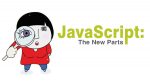 JavaScript The New Parts