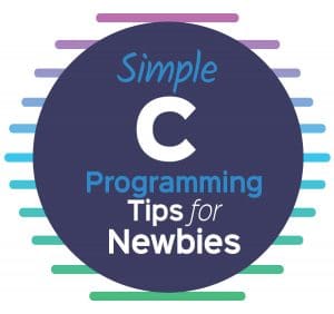 Simple C Programming Tips for Newbies