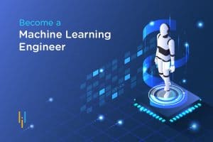 Things You Should Know If You Want to Become a Machine Learning Engineer