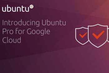 Ubuntu Pro launches on Google Cloud