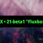 MX Linux 21 With Fluxbox Is Available For Beta Testing
