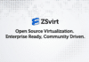 ZStack Open-Sources ZSvirt Virtualisation Platform ZSvirt: Open-source enterprise virtualization, built for scale.
